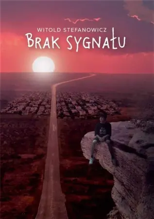 Wysoka jakość Brak sygnału - Wiktor Stefanowicz
