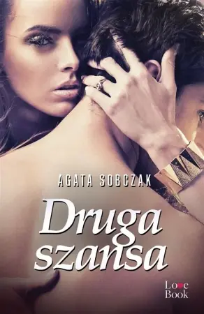 Druga szansa - Agata Sobaczak Sprawdź teraz
