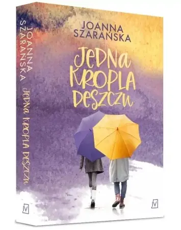 Niska cena Jedna kropla deszczu - Joanna Szarańska
