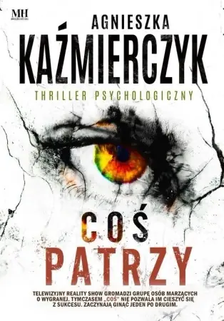 Coś patrzy - Agnieszka Kaźmierczyk Łatwy zwrot