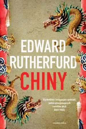 Dostępne od ręki Chiny - Edward Rutherfurd