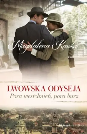 Pora westchnień, pora burz. Lwowska odyseja. Tom 1 wyd. kieszonkowe - Magdalena Kawka Bezpieczne zakupy