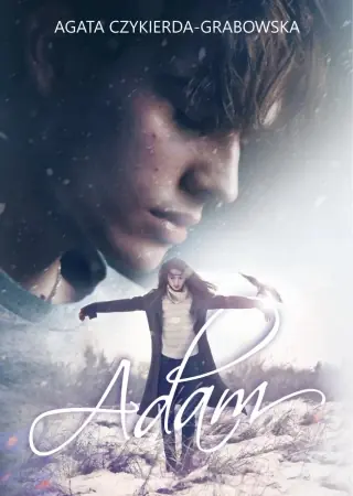 Adam - Agata Czykierda-Grabowska Ostatnie sztuki