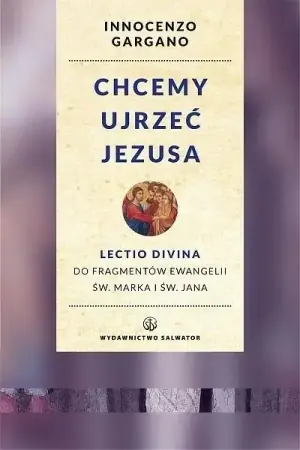 Kup online Chcemy ujrzeć Jezusa - o. Innocenzo Gargano OSB Cam