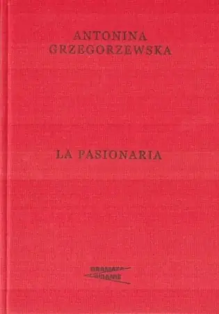 Do wyczerpania zapasów La Pasionaria - Antonina Grzegorzewska