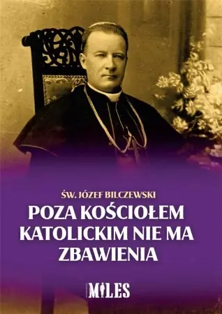 Poza Kościołem katolickim nie ma zbawienia - św. Józef Bilczewski Okazja