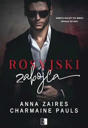 Bezpieczne zakupy Rosyjski zabójca. Zakochani w mroku. Tom 1 - Anna Zaires