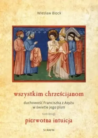 Darmowy zwrot Wszystkim chrześcijanom. Duchowość...T.2 - praca zbiorowa