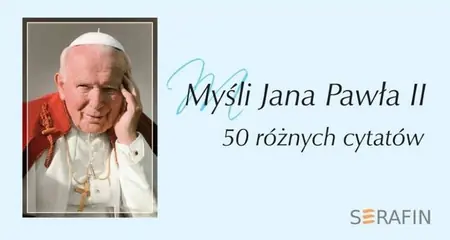 Myśli Jana Pawła II w obwolucie wyd. błękitne - Jan Paweł II Premium