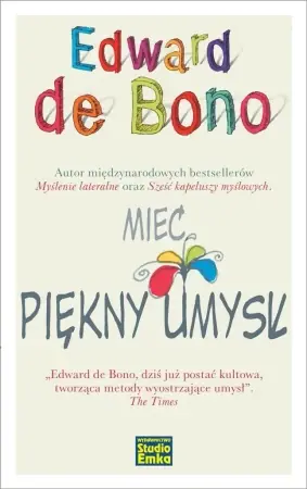 Szybka dostawa Mieć piękny umysł - Edward De Bono