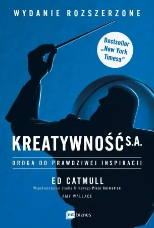 Kreatywność S.A. Droga do prawdziwej inspiracji - Amy Wallace, Ed Catmull Najlepsza cena