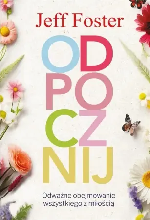 Tylko dziś Odpocznij - Jeff Foster