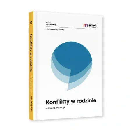 Konflikty w rodzinie - Katarzyna Dworaczyk Hit sprzedaży