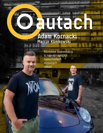 Tylko dziś O autach - Adam Kornacki, Marcin Klimkowski