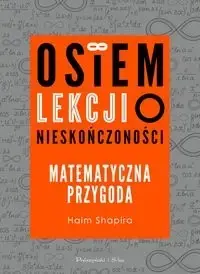 Rabat Osiem lekcji o nieskończoności - Haim Shapira, Bogumił Bieniok, Ewa L. Łokas