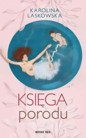 Księga porodu - Karolina Laskowska Ostatnia szansa