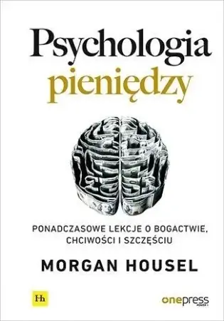 Psychologia pieniędzy - Morgan Housel Super okazja