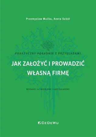 Jak założyć i prowadzić własną firmę - Przemysław Mućko, Aneta Sokół Promocja