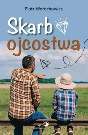 Skarb ojcostwa - Piotr Wołochowicz Ostatnia szansa