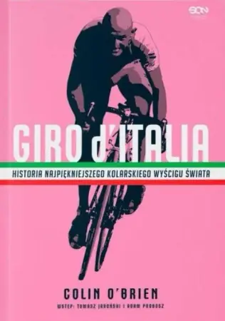 Sprawdź teraz Giro d’Italia. Historia najpiękniejszego kolarskiego wyścigu świata (wydanie III) - Colin O'Brien