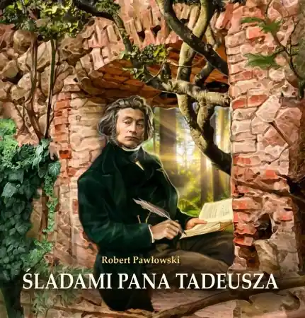 Śladami Pana Tadeusza - Robert Pawłowski Okazja