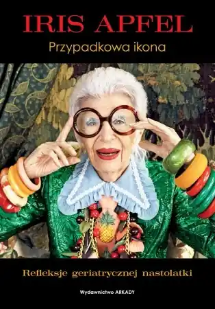 Cena promocyjna Iris Apfel. Przypadkowa ikona - Iris Apfel
