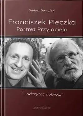 Wyprzedaż Franciszek Pieczka. Portret Przyjaciela - Dariusz Domański