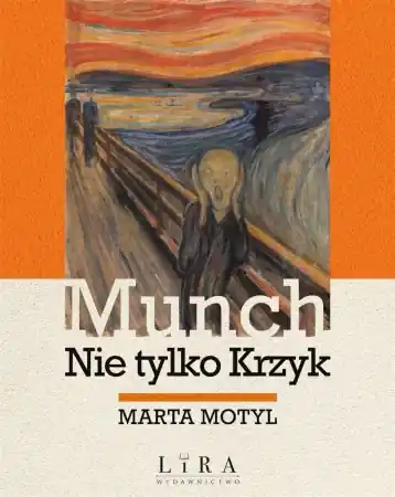 Munch. Nie tylko Krzyk - Marta Motyl Szybka wysyłka