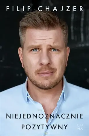 Niejednoznacznie pozytywny - Filip Chajzer Łatwy zwrot