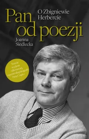 Pan od poezji. O Zbigniewie Herbercie - Joanna Siedlecka Oferta