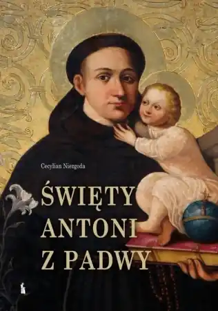 Zamów teraz Święty Antoni z Padwy - Cecylian Niezgoda