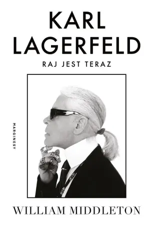 Karl Lagerfeld. Raj jest teraz - William Middleton, Magdalena Koziej Ekspresowa dostawa