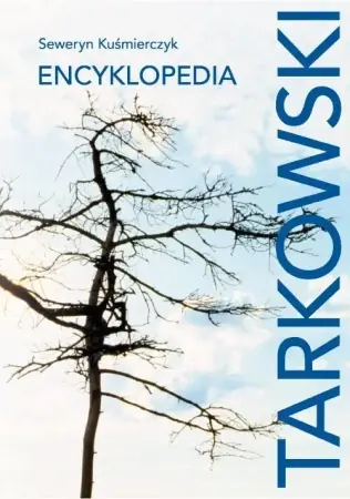 Premium Tarkowski. Encyklopedia - Seweryn Kuśmierczyk