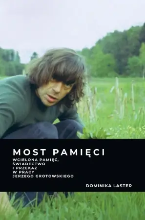 Bestseller Most pamięci. Wcielona pamięć, świadectwo... - Dominika Laster