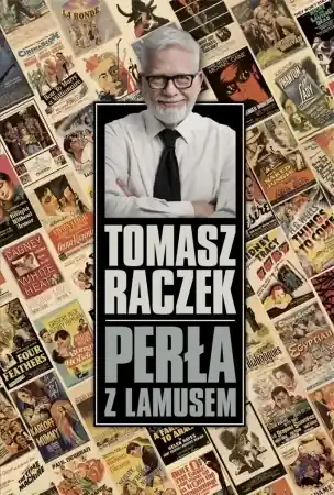 Perła z lamusem - Tomasz Raczek Wyjątkowa oferta