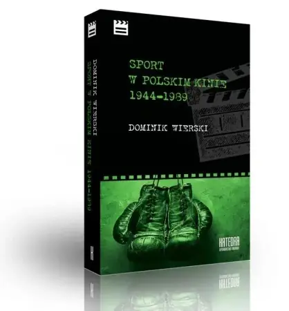 Sport w polskim kinie 1944-1989 - Dominik Wierski Sprawdź teraz