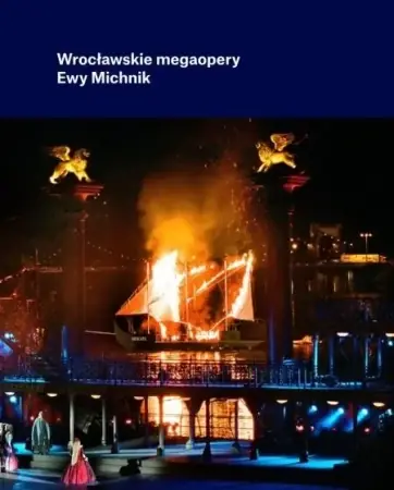 Wrocławskie megaopery Ewy Michnik - Ewa Michnik, Marek Grotowski Wysoka jakość