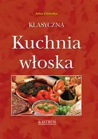 Wyjątkowa oferta Klasyczna kuchnia włoska A4 TW - Artur Ciesielka