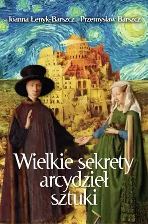 Nie przegap Wielkie sekrety arcydzieł sztuki - Joanna Łenyk-Barszcz