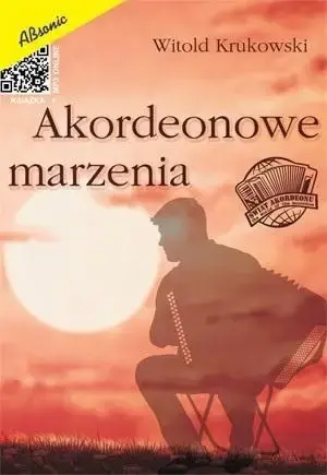 Akordeonowe marzenia - Witold Krukowski Dodaj do koszyka