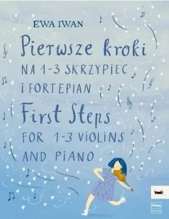 Pierwsze kroki na 1-3 skrzypiec i fortepian - Ewa Iwan Darmowy zwrot