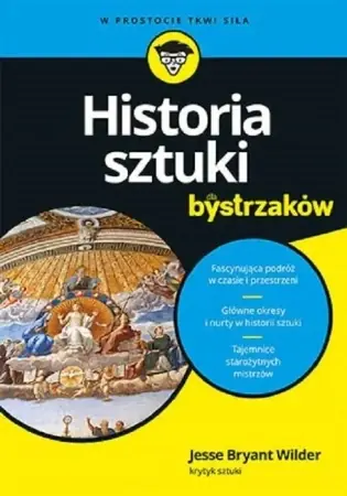 Historia sztuki dla bystrzaków - Jesse Bryant Wilder Kup online