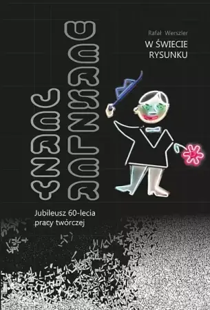 W świecie rysunku. Jerzy Werszler - jubileusz 60-lecia pracy twórczej - Rafał Werszler Bezpieczne zakupy